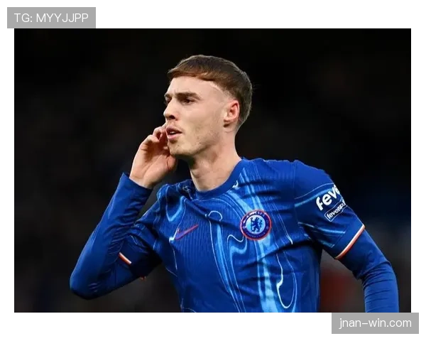 帕尔默能否成为英格兰未来核心：战术适配性深度解析